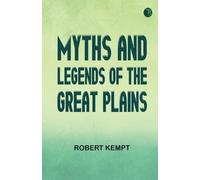 Myths and Legends of the Great Plains