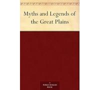 Myths and Legends of the Great Plains