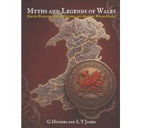 Myths and Legends of Wales: Celtic Folklore, Dark History, and Ancient Welsh Magic