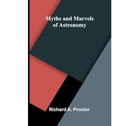 Myths and Marvels of Astronomy