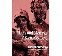 Myths and Mysteries of Same-Sex Love