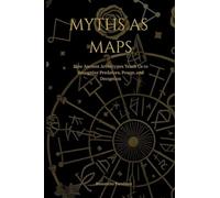 Myths as Maps: How Ancient Archetypes Teach Us to Recognize Predators, Power, and Deception