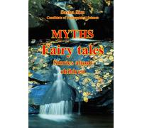Myths. Fairy tales. Stories about children