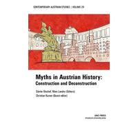 Myths in Austrian History (Contemporary Austrian Studies, Vol. 29) (Tascabile)
