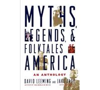 Myths, Legends, & Folktales of America: An Anthology