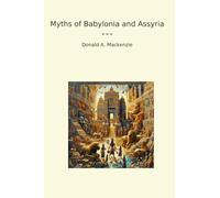 Myths of Babylonia and Assyria