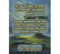 Myths of Éire: An Irish Mythology Coloring Book: Legends, Warriors, and Gods from the Emerald Isle - A Journey Through Ireland’s Ancient Stories