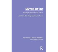 Myths of Oz: Reading Australian Popular Culture