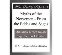 Myths of the Norsemen - From the Eddas and Sagas