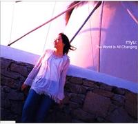 Myu - World Is All Changing, the