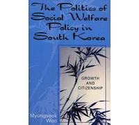 Myungsook Woo The Politics of Social Welfare Policy in South Korea (Tascabile)