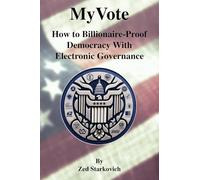 MyVote: How to Billionaire-Proof Democracy With Electronic Governance