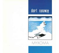 Myxoma - Don't Runaway