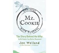 Mz Cookie With Purpose: The Story Behind the Why - The Mz Cookie You Matter Movement