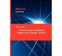 MznLnx Exam Prep for A First Course In Abstract Algebra by Fraleigh, (Tascabile)