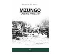 Mzungo. L'albino africano