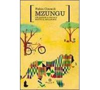 Mzungu. Un safari a pedali sotto il solleone