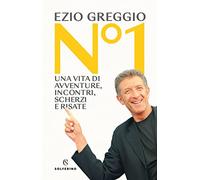 N°1. Una vita di avventure, incontri, scherzi e risate