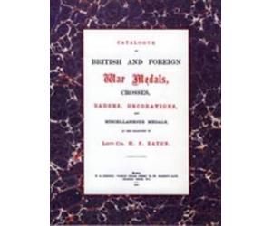 N/A British and Foreign War Medals, Crosses, Badges, Decorations and (Tascabile)