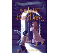 N a Davenport The Last Fairy Door (Tascabile) Fairies of Titania
