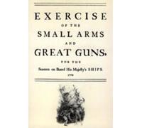 N/A Exercise of the Small Arms and Great Guns for the Seamen on Boar (Tascabile)