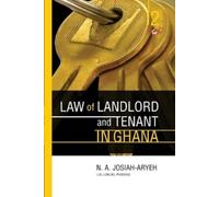 N A Josiah-Aryeh Law of Landlord and Tenant in Ghana (Tascabile) Icon Law