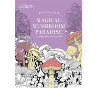 N/A Kew Imaginarium: Magical Mushroom Paradise (Tascabile) (PRESALE 09/10/2025)