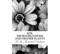 N a Krasil'nikov – Soil Microorganisms and Higher Plants – Tascabile