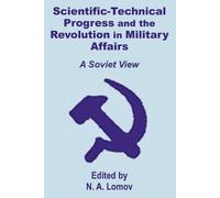 N A Lomov Scientific-Technical Progress and the Revolution in Milita (Tascabile)