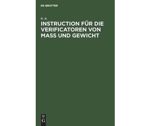N a N a Instruction Für Die Verificatoren Von Maß Und Gewicht (Copertina rigida)