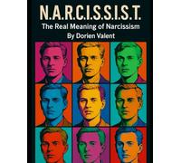 N.A.R.C.I.S.S.I.S.T.: The Real Meaning of Narcissist