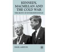 N. Ashton Kennedy, Macmillan and the Cold War (Copertina rigida)