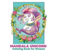 N B Ashley Mandala unicorn coloring book for women (Tascabile)