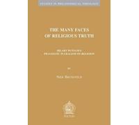 N. Brunsveld The Many Faces of Religious Truth (Tascabile)