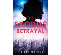 N. C. Scrimgeour The Exodus Betrayal (Tascabile)