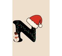 N Christmas Notebook | Personalized Initial Journal with Santa Hat & Snowman | Monogram Holiday Gift | Monochrome Minimalist Design | 400 Pages College Ruled