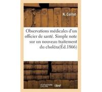 N Coillot Observations Médicales d'Un Officier de Santé. Simple Note (Tascabile)
