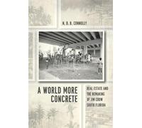 N. D. B. Connolly A World More Concrete (Copertina rigida)