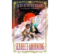 N. D. Stevenson Scarlet Morning, Book 1: Scarlet Morning (Copertina rigida)