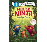 N. D. Wilson Forrest Dickison Hello, Ninja. Goodbye, Tooth (Copertina rigida)