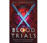 N E Davenport The Blood Trials (Tascabile) Blood Gift Duology