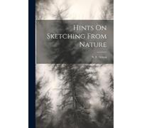N E Green Hints On Sketching From Nature (Tascabile)