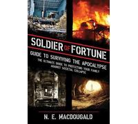 N. E. MacDougal Soldier of Fortune Guide to Surviving the Apocalyps (Tascabile)