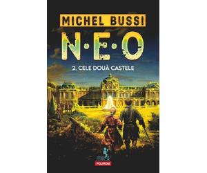 N.E.O. 2. Cele doua castele - Michel Bussi, Polirom Junior, Editie in limba romana