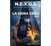N.E.X.U.S. - Hora Cero: Volumen 1: La fuga de la distopía