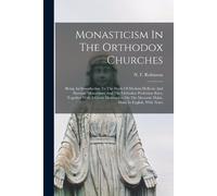 N F Robinson Monasticism In The Orthodox Churches (Tascabile)