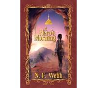 N F Webb A Hero's Morning (Tascabile)