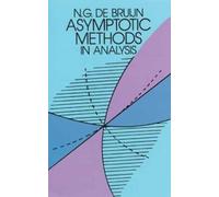 N. G. De Bruijn Richard A. Handelsman Asymptotic Methods in Analysis (Tascabile)