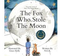 N G K The Fox Who Stole The Moon (Hardback) (Copertina rigida)