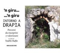’N giru... 'n giru intorno a Drapia. Percorsi da riscoprire e valorizzare